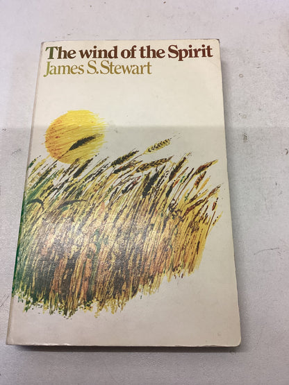 The Wind of the Spirit James S Stewart