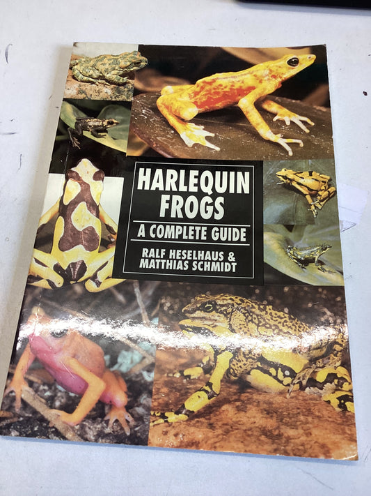 Harlequin Frogs A Complete Guide Ralf Heselhaus & Matthias Schmidt