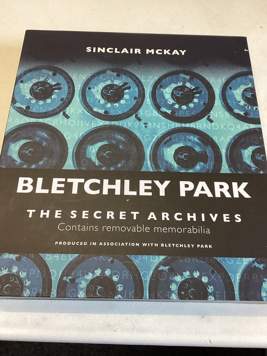 Bletchley Park The Secret Archives Contains Removable  Memorabilia Sinclair McKay