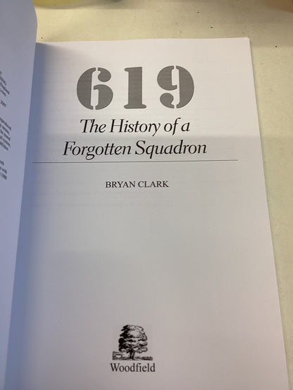 619 The History of A Forgotten Squadron Bryan Clark