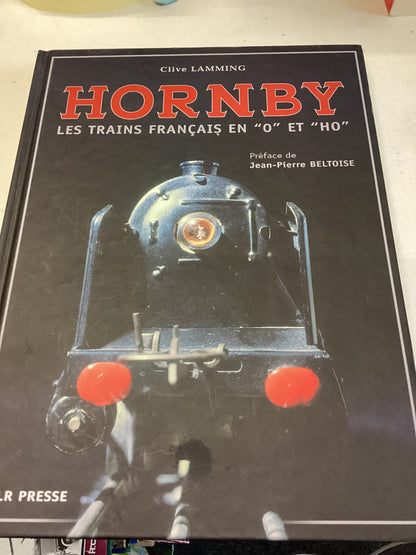 Hornby les Trains Francais En "O" Et "HO" Clive Manning Preface de Jean-Pierre Beltoise