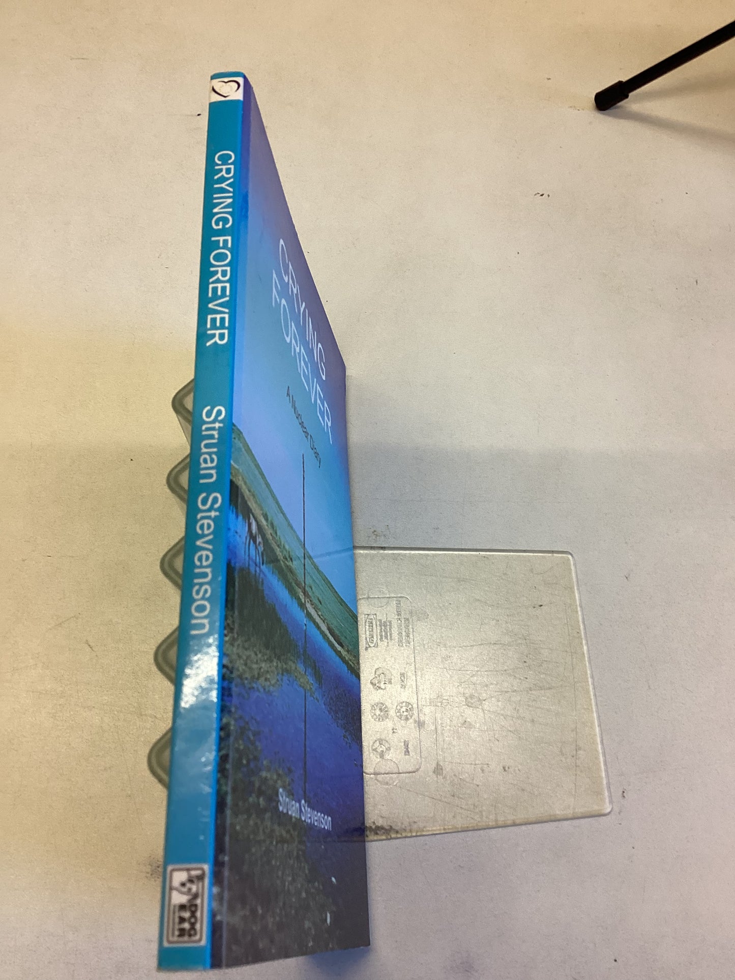 Crying Forever A Nuclear Diary Struan Stevenson