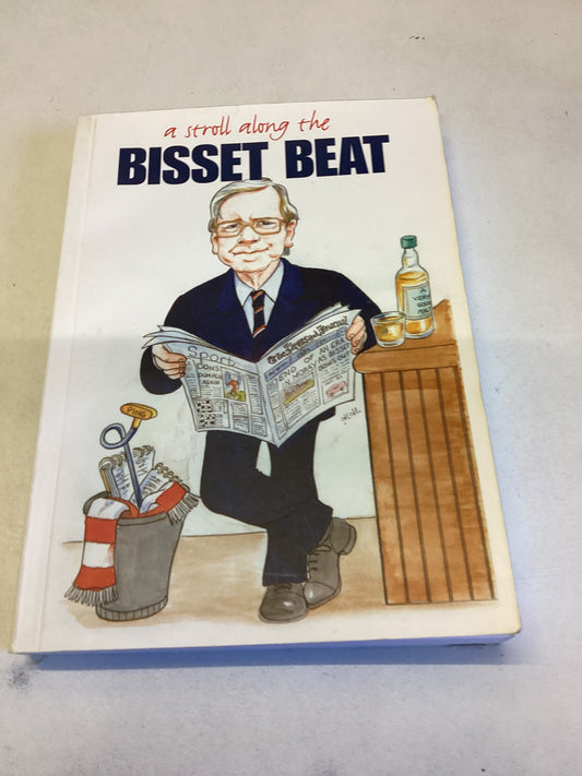 A Stroll Along The Bisset Beat Alastair Bissett Signed