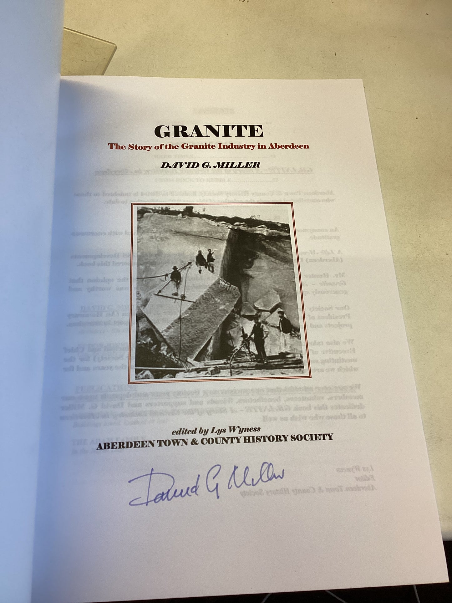 Granite The Story of The Granite Industry in Aberdeen David G Miller Edited By Lys Wyness Signed