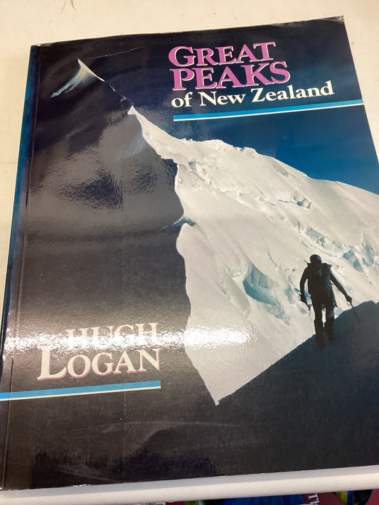 Great Peaks of New Zealand Hugh Logan