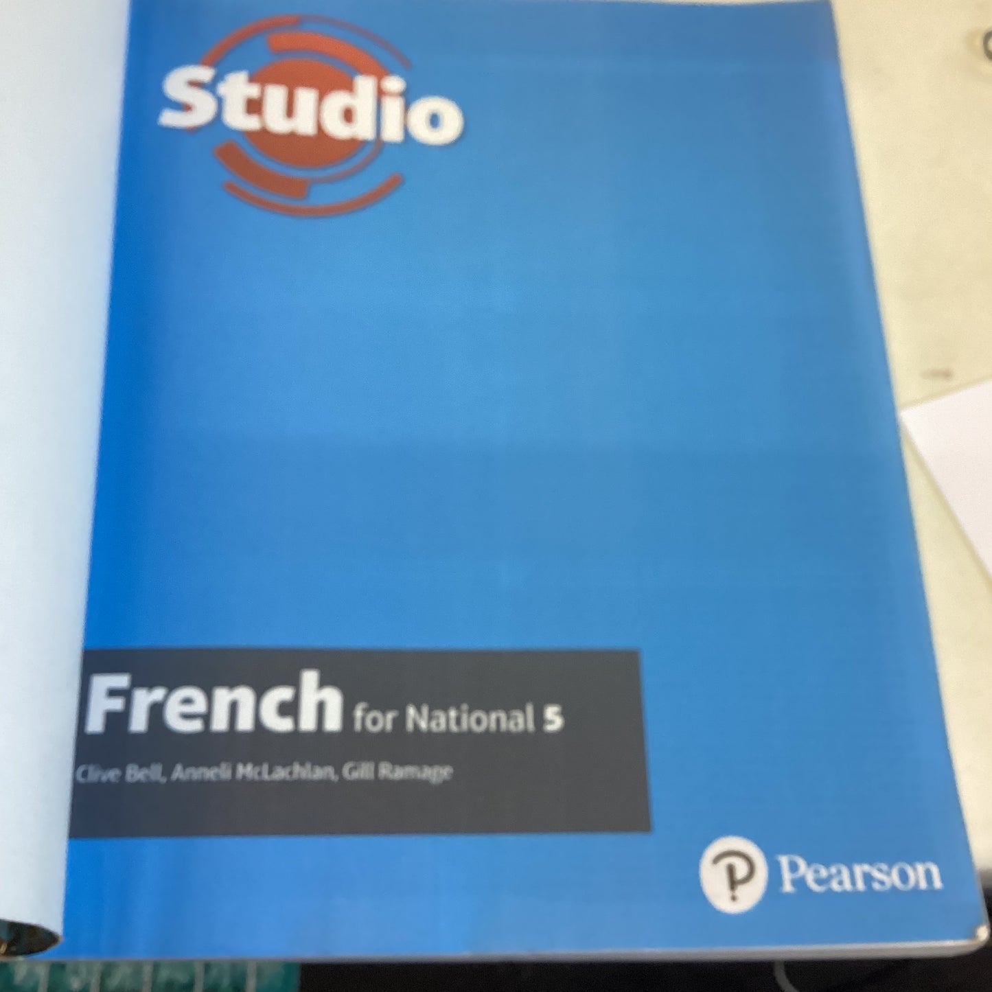 Studio French For National 5 Clive bell, Anneli McLachlan and Gill Ramage
