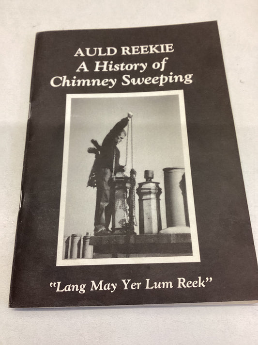 Auld Reekie A History of Chimney Sweeping "Lang May Yer Lum Reek" Michael McLenaghan