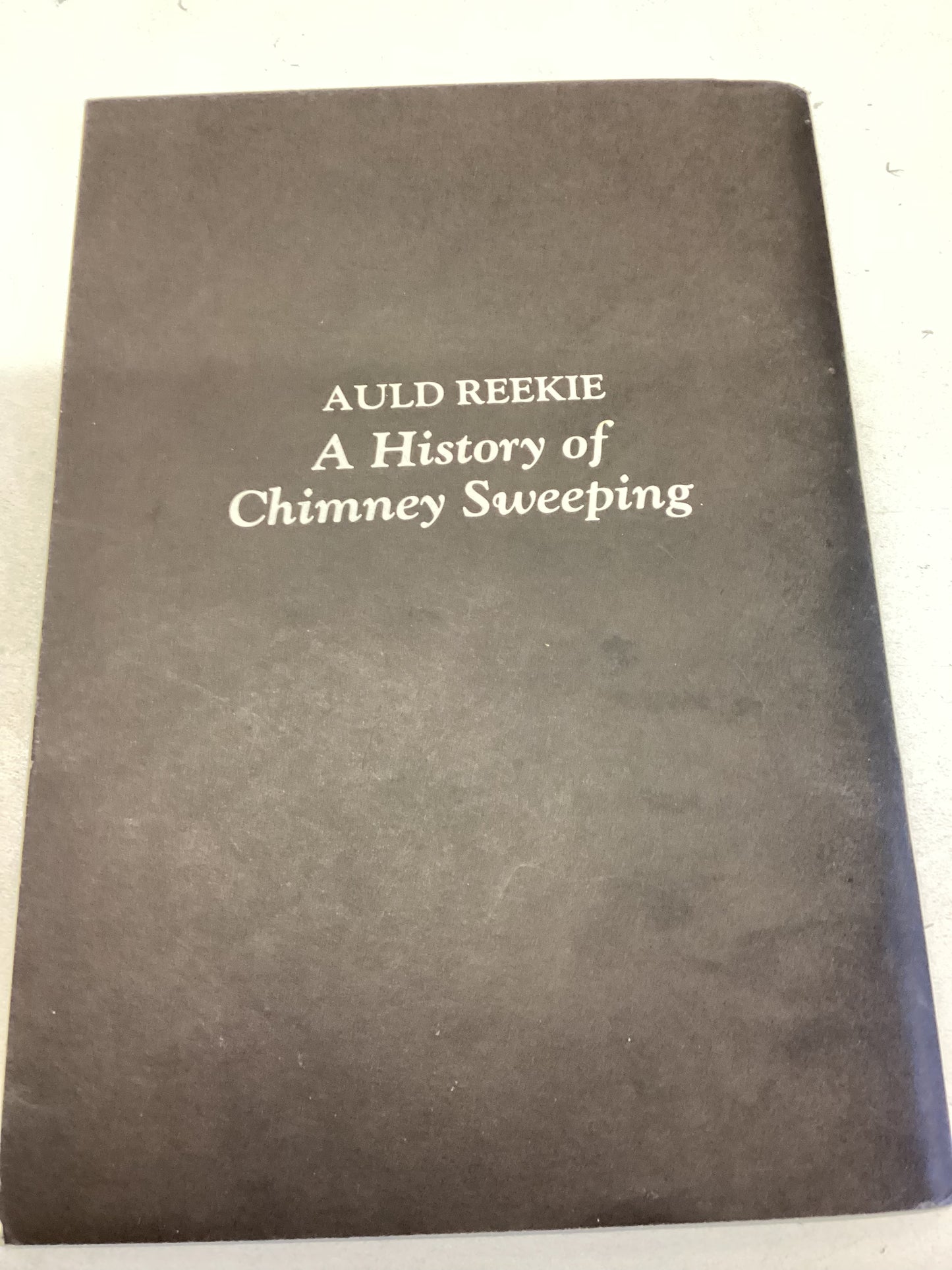 Auld Reekie A History of Chimney Sweeping "Lang May Yer Lum Reek" Michael McLenaghan