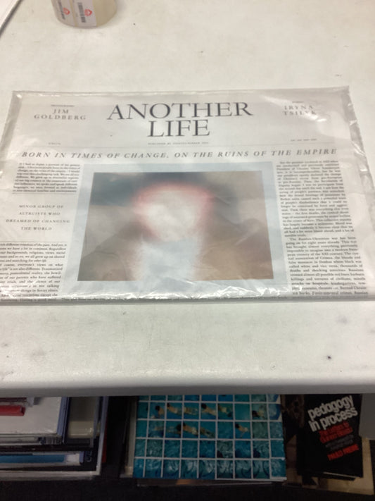 Another life Photographs Jim Goldberg Words Iryna Published By Stanley/Barker 2022