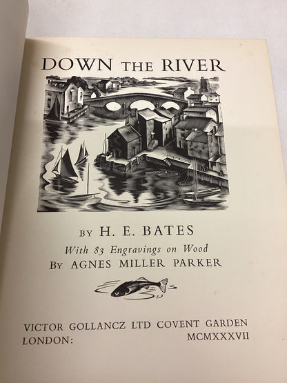 Down The River H E Bates with 83 Engravings on Wood By Agnes Miller Parker