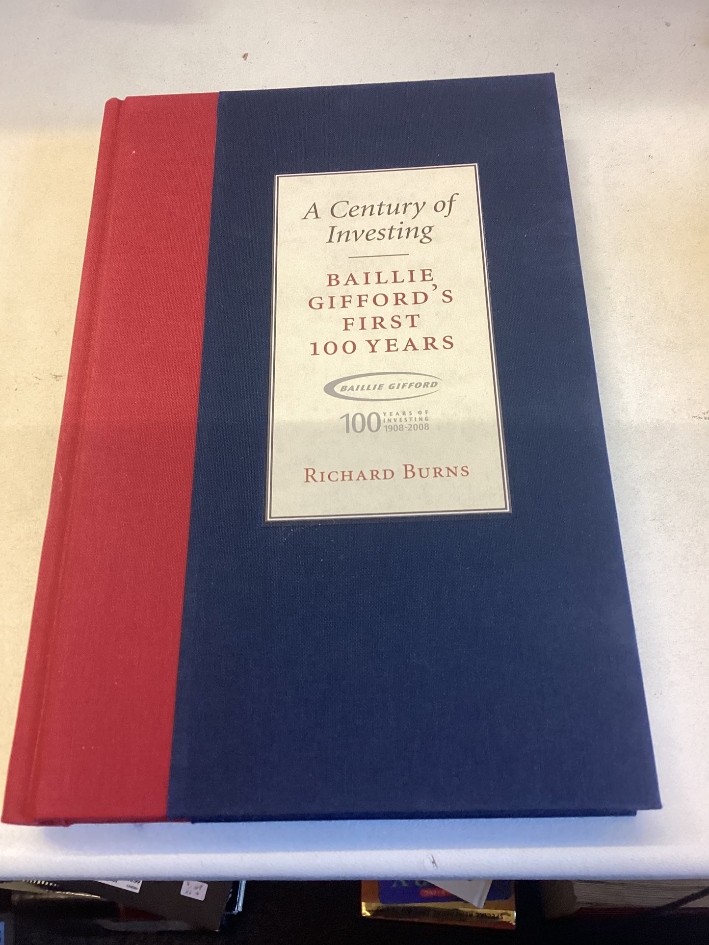 A Century For Investing Baillie Gifford's First 100 Years Richard Burns