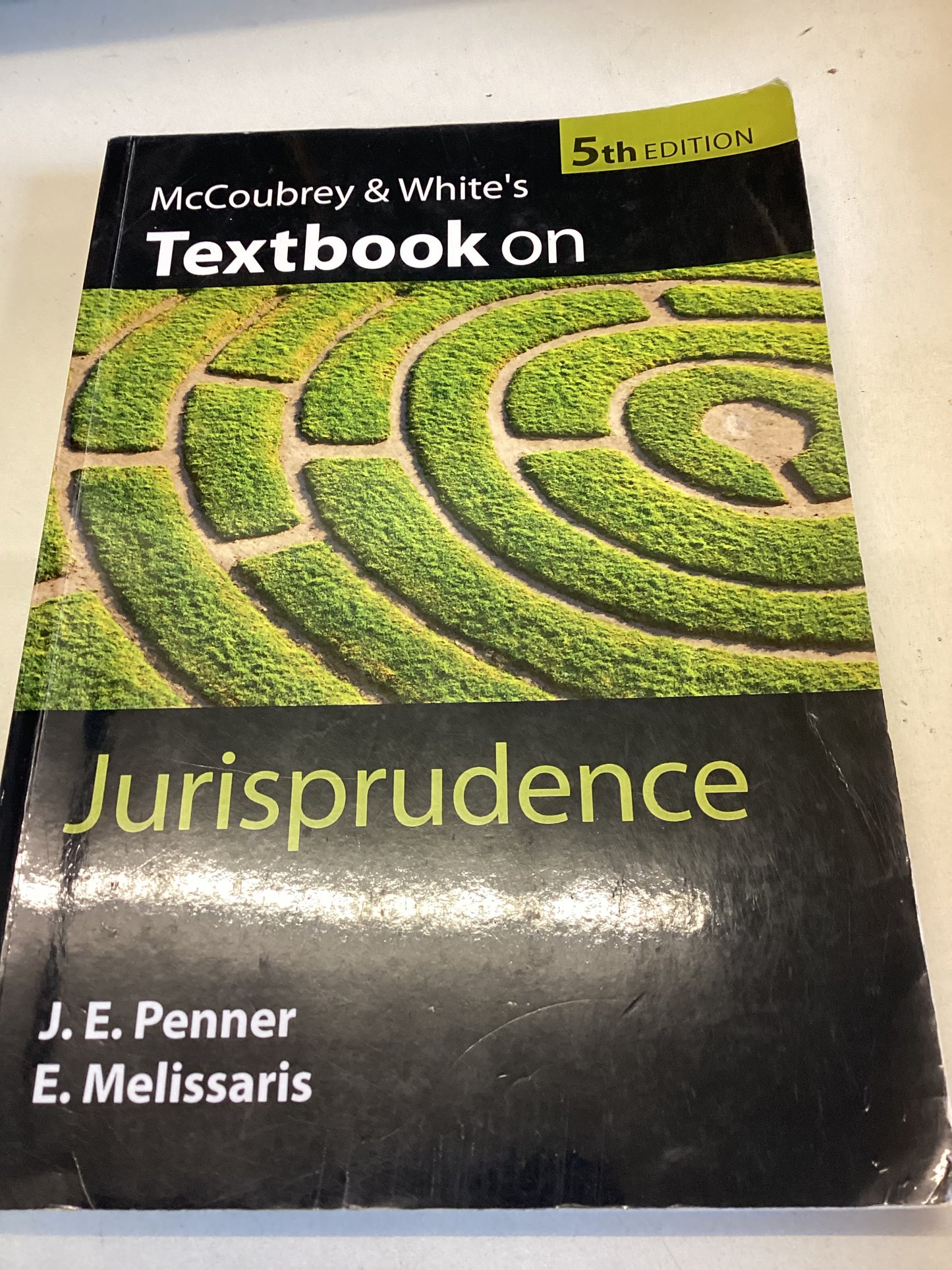 McCoubrey & White's Textbook on Jurisprudence  5th Edition J E Penner E Melissaris