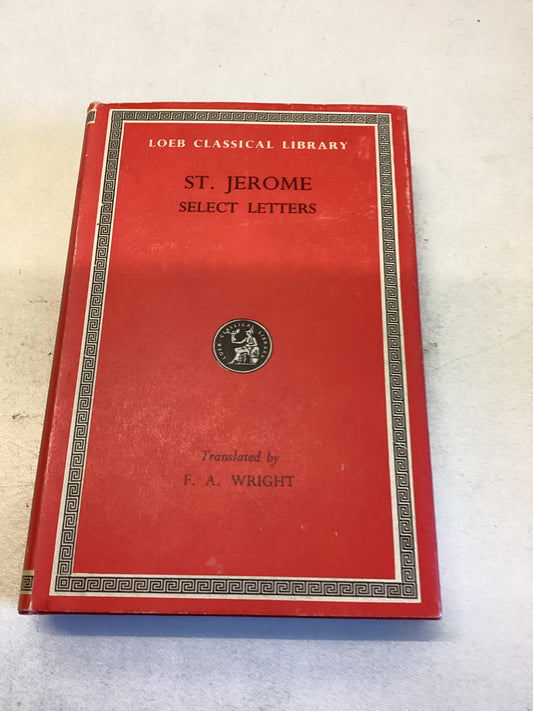 St Jerome Select Letters Translated By F A Wright No 262 LOEB Classical Library