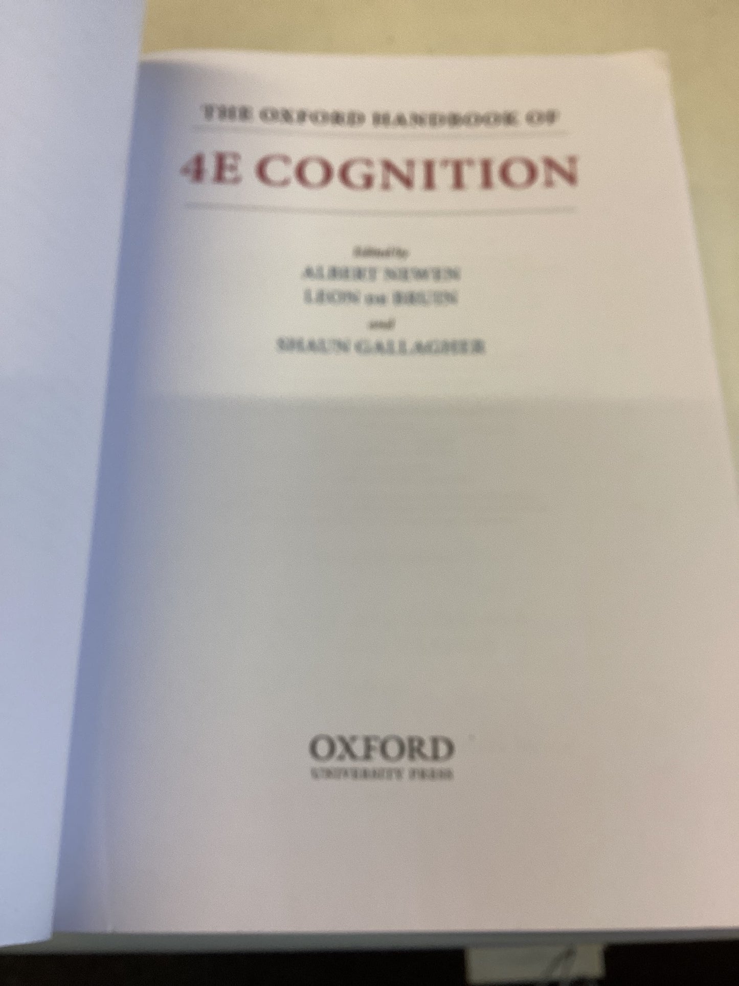 The Oxford Handbook of 4E Cognition Edited by Albert Newen, Leon De Bruin, Shaun Gallagher