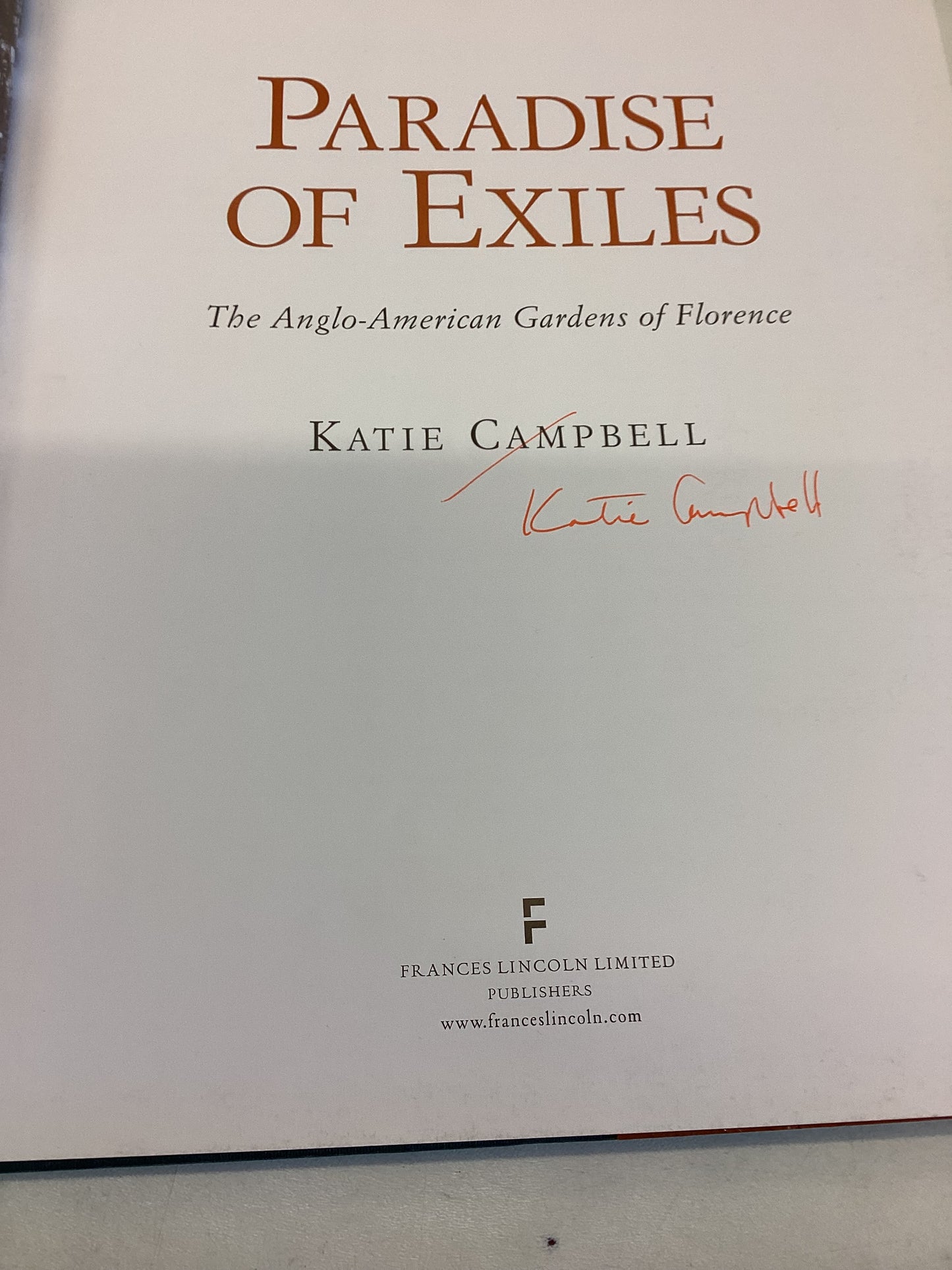 Paradise of Exiles The Anglo-American Gardens of Florence Katie Campbell