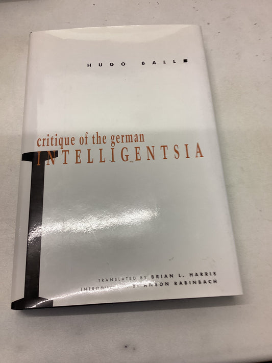 Critique of The German Intelligentsia Hugo Ball