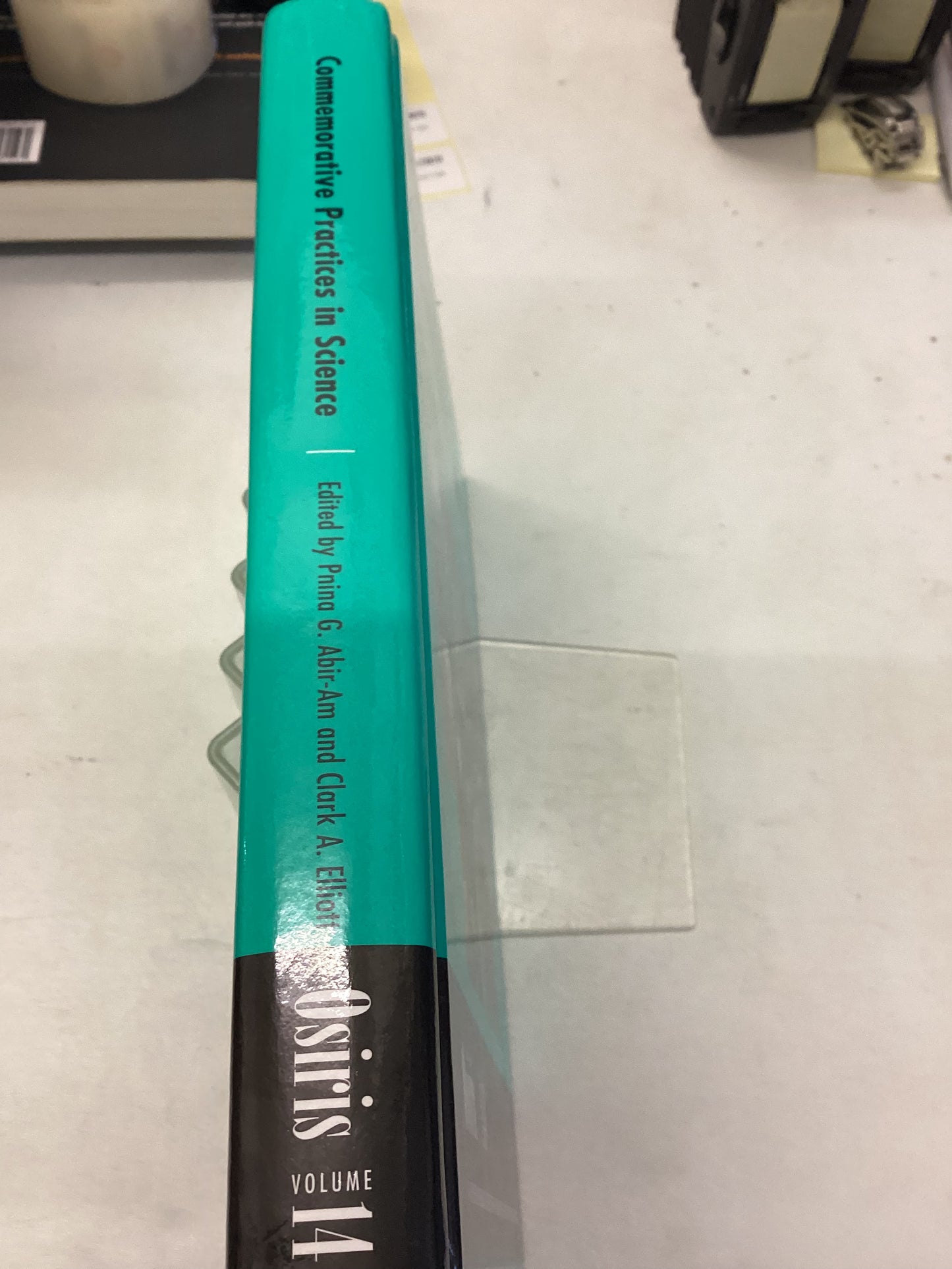 Commemorative Practices In Science Historical Perspectives on The politics of Collective Memory