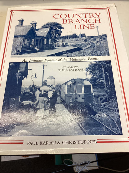 Country Branch Line An Intimate Portrait of The Watlington Branch Volume Two The Stations