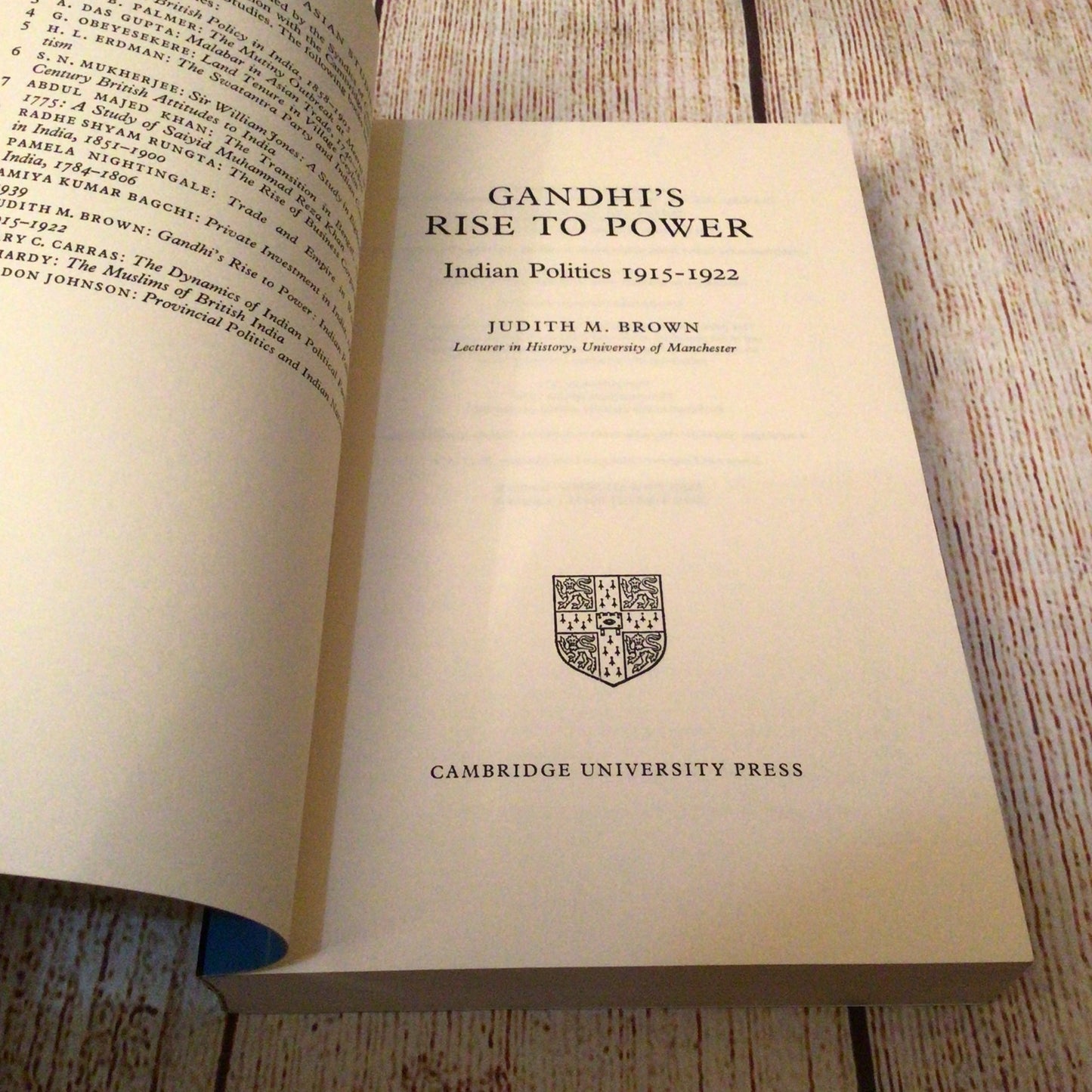 Gandhi’s Rise to Power: Indian Politics 1915-1922 by Judith M. Brown (2007)