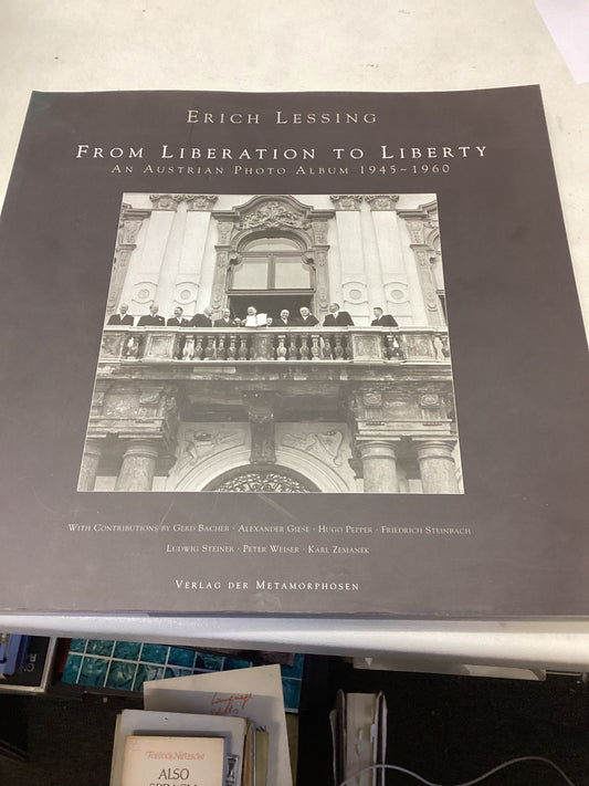 From Liberation to Liberty  An Austrian Photo Album 1945 - 1960 Erich Lessing
