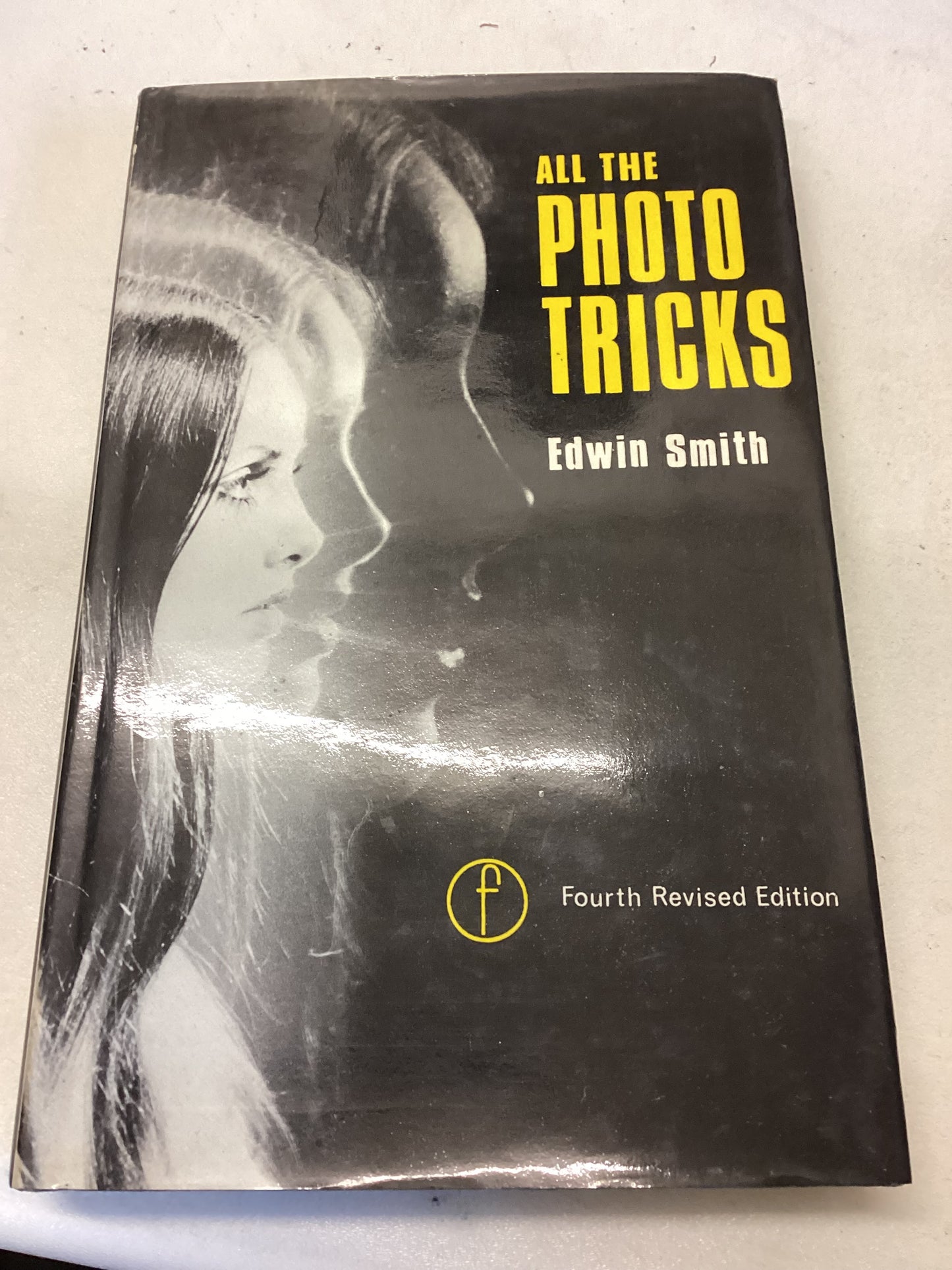 All The Photo Tricks Edwin Smith Fourth Revised Edition