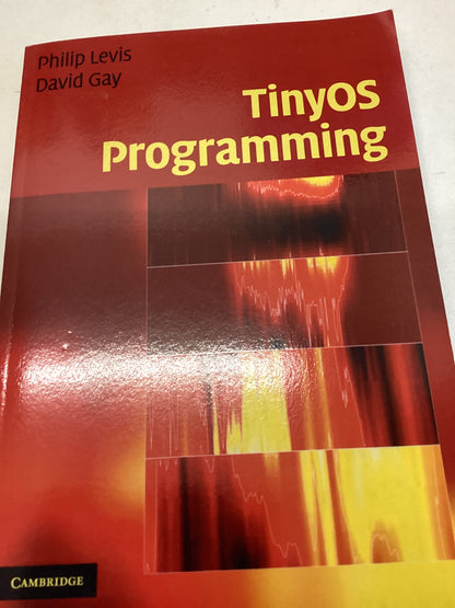 Tinyos Programming Philip Levis David Gay