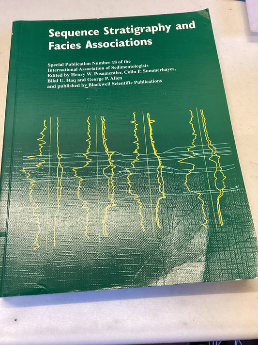 Sequence Stratigraphy and Facies Associations Special Publications No 18