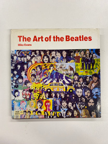 The Art Of The Beatles, Mike Evans, Beech Tree Books, 1984 (First U.S Edition)