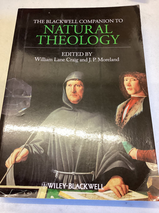 The Blackwell Companion to Natural Theology