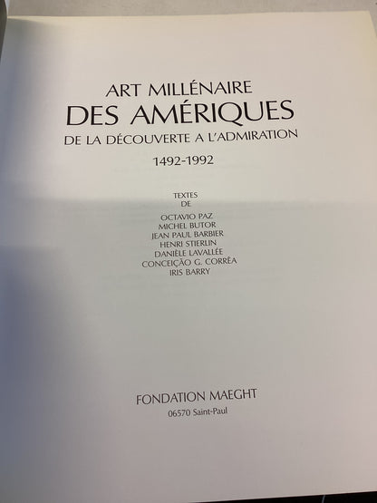 Art Millenaire des Ameriques De La Decouverte A L'Admiration 1492 - 1992