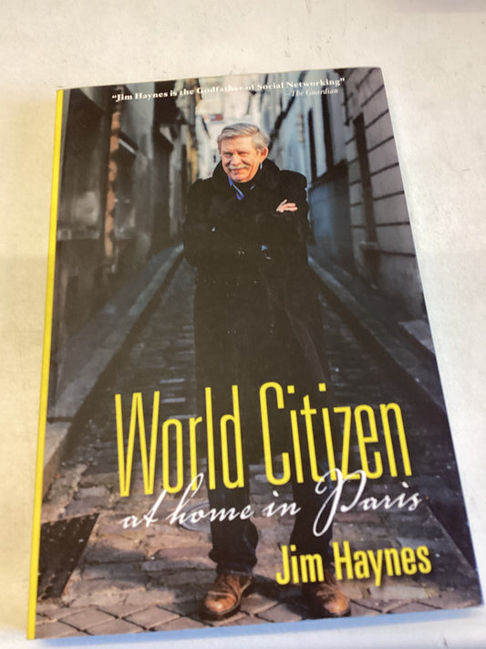 World Citizen At Home In Paris Jim Haynes Signed