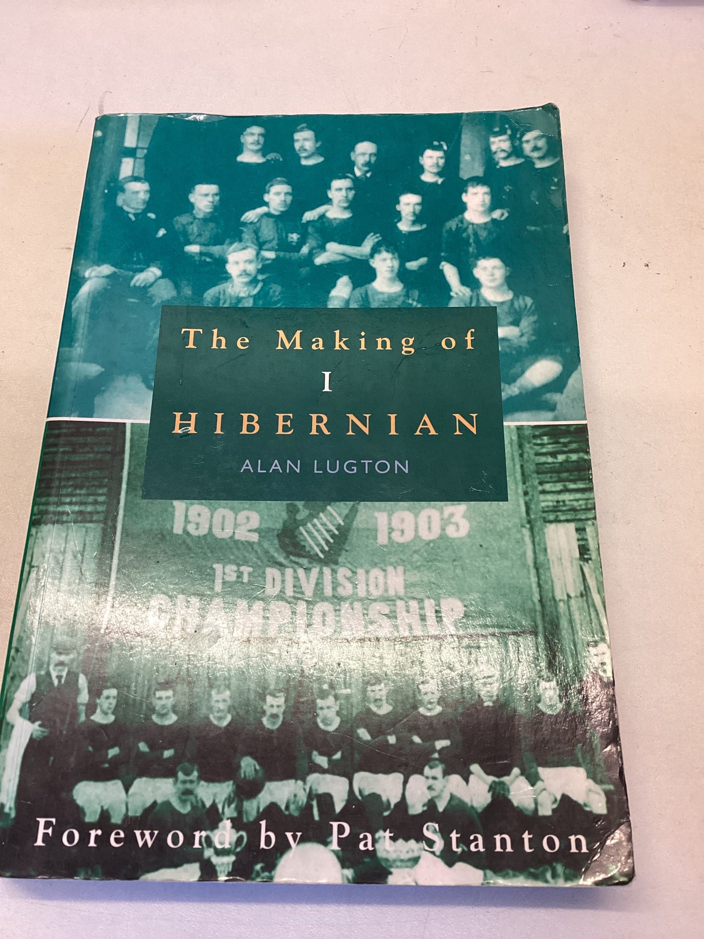 The Making of Hibernian 1 Alan Lughton