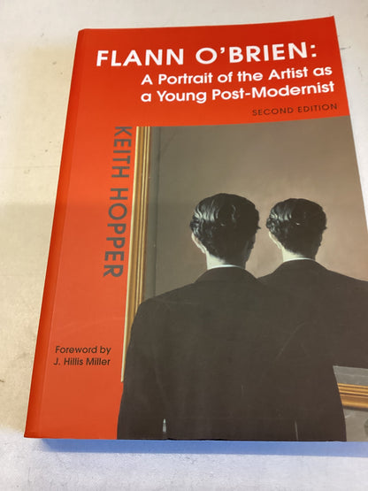 Flann O'Brien : A Portrait of The Artist as a Young Post-Modernist Second Edition Keith Hopper