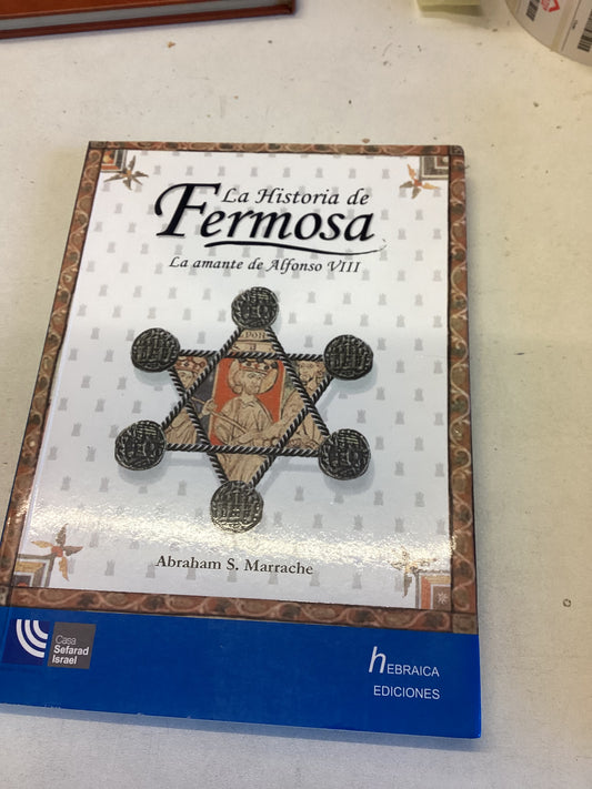 La Historia de Fermosa La Amante De Alfonso V111  Abraham S Marrache  Spanish Language