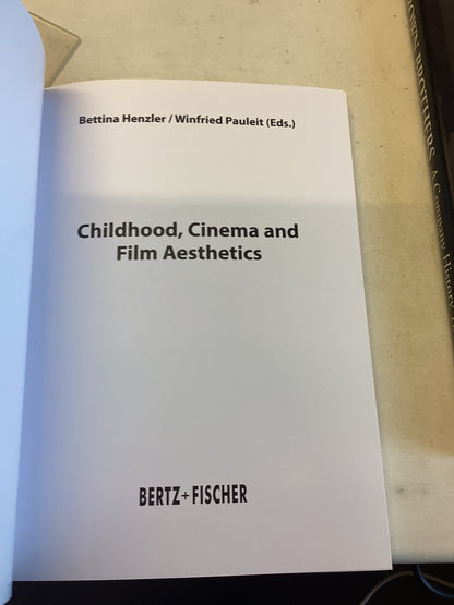 Childhood, Cinema & Film Aesthetics B Henzler, W Pauleit