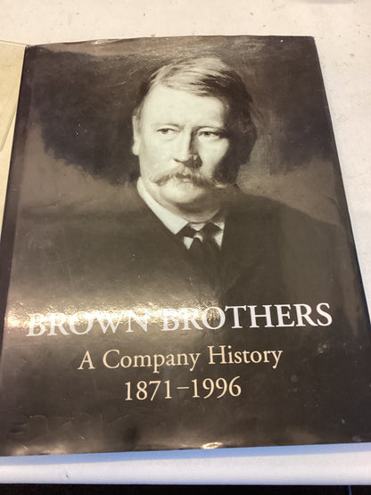 Brown Brothers A Company History 1871 - 1996 Nigel Watson