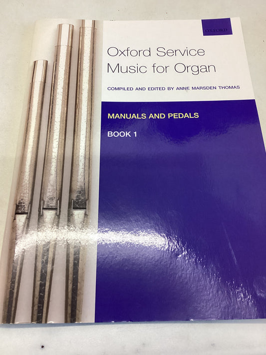 Oxford Service Music for Organ Manuals and Pedals Book 1 Compiled and edited By Anne Marsden Thomas