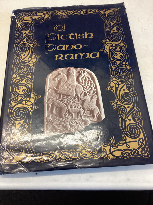 A Pictish Panorama The Story of the Picts and A Pictish Bibliography Edited By Eric H Nicoll