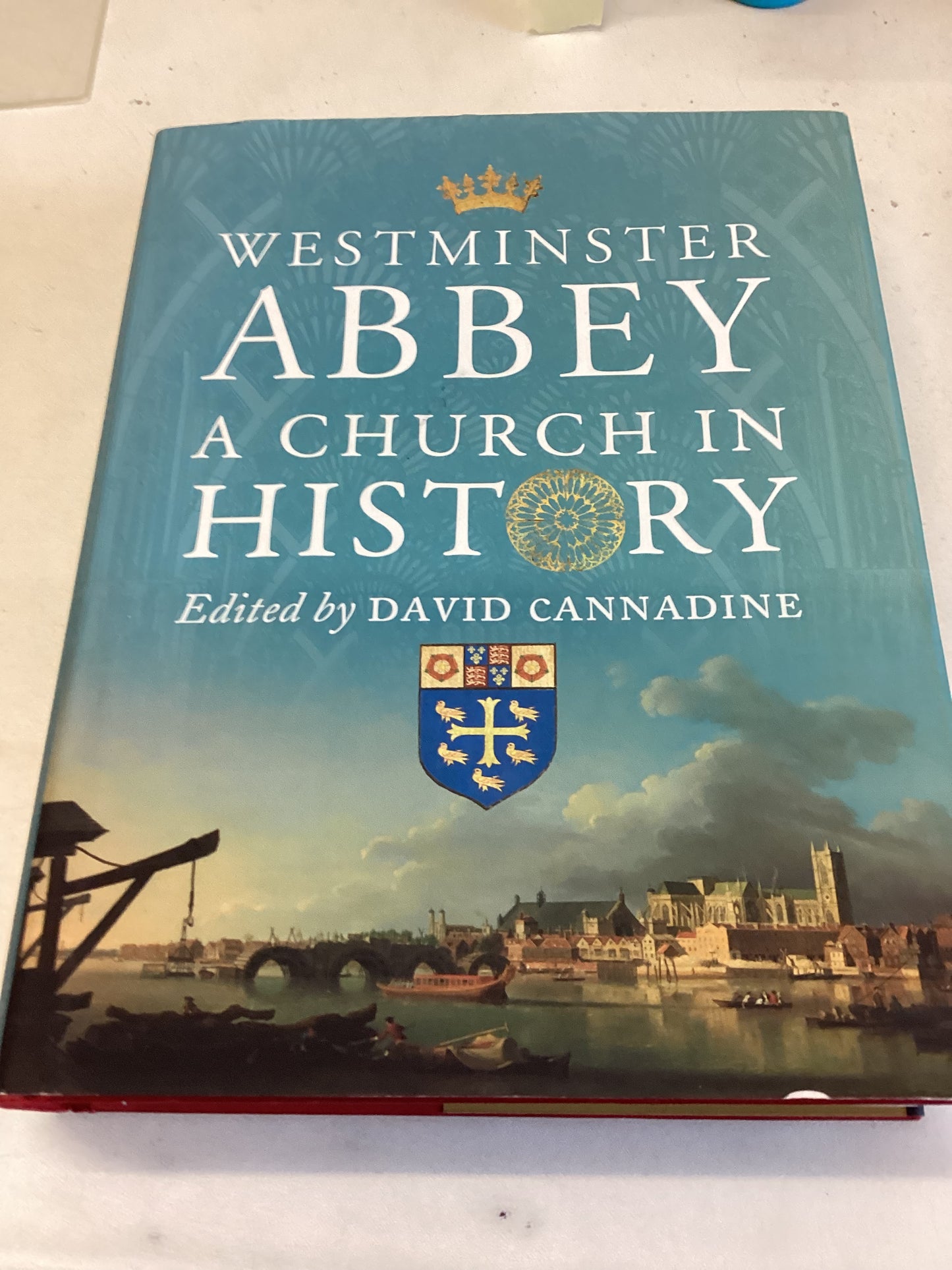 Westminster Abbey A Church in History Edited By David Cannadine