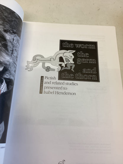 The Worm The Germ and The Thorn Edited By David Henry Pictish and Related Studies Presented To Isabel Henderson