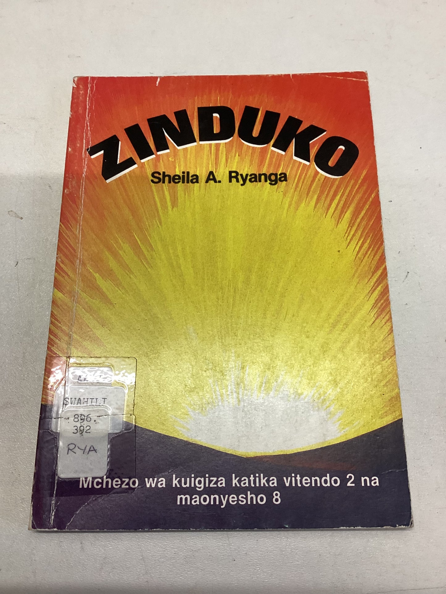 6 Plays in Swahili Zinduko, Huka,Shida, Mapishi Ya Kwetu Na Mengineyo, Mwanzo Wa Tufani, Mzalendo Kimathi