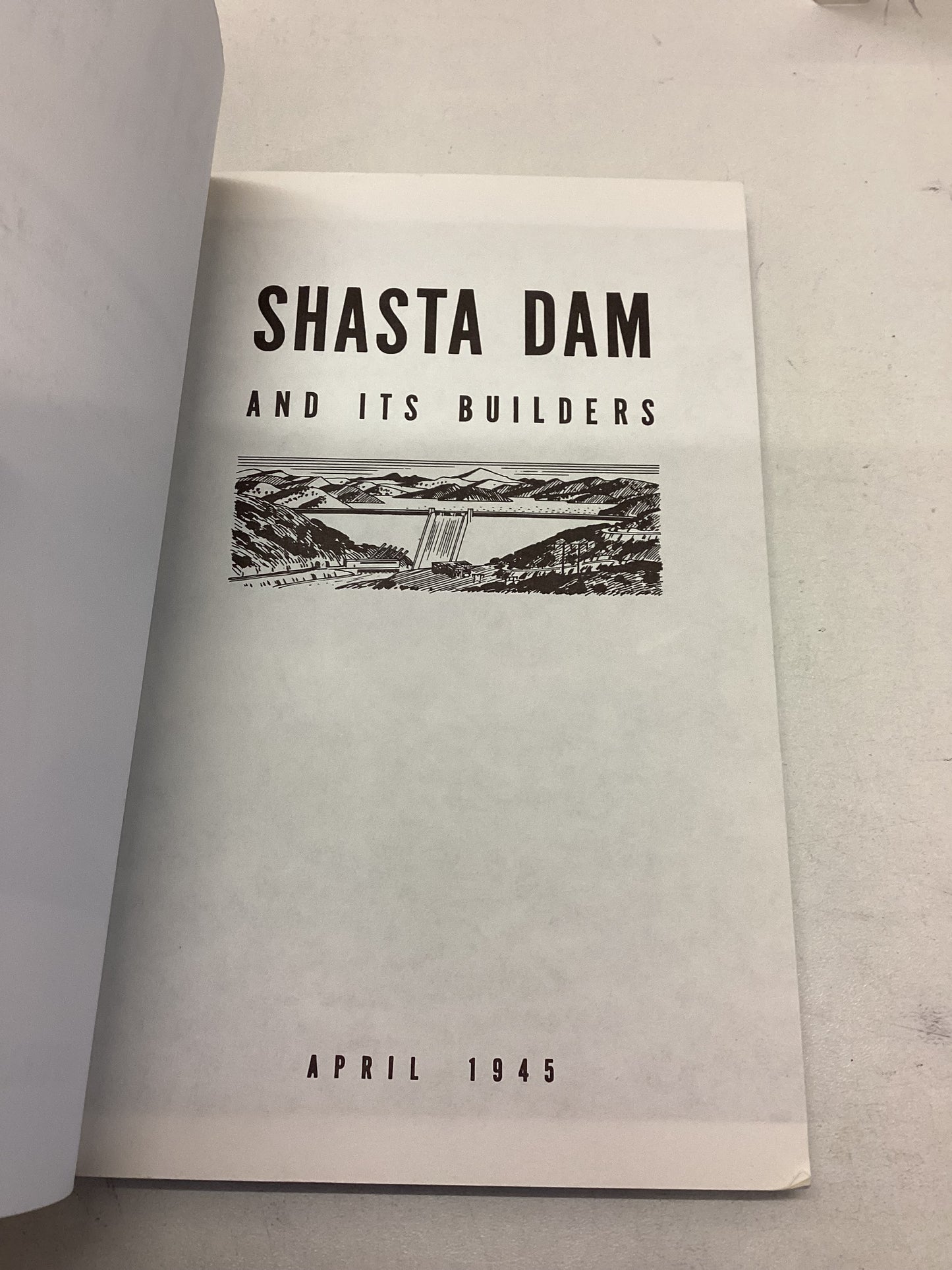 Shasta Dam and Its Builders Republished 1987