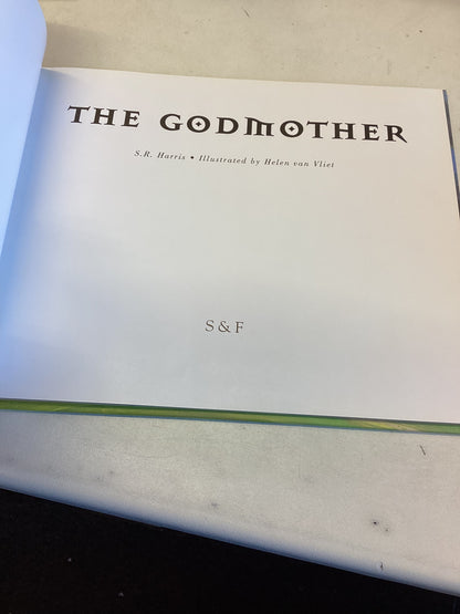 The Godmother S R Harris Illustrated by Helen Van Vliet