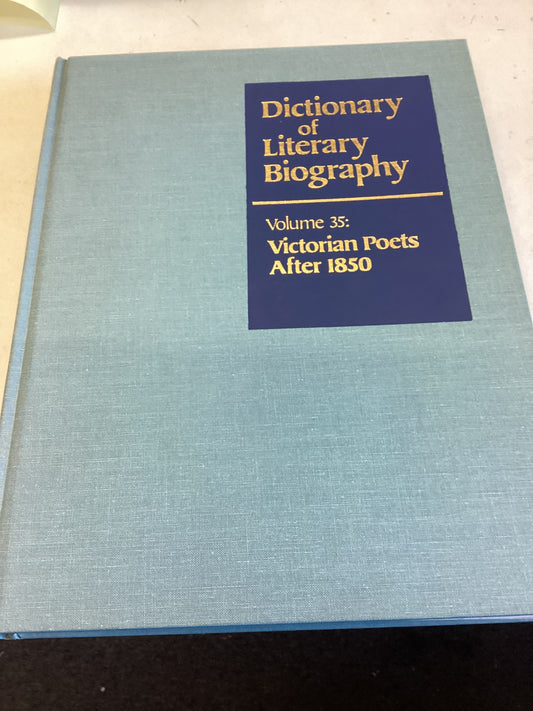 Dictionary of Literary Biography Volume 35 Victorian Poets After 1850