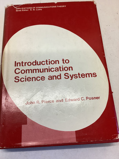 Introduction to Communication Science and Systems John R Pierce and Edward C Posner