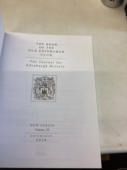 The Book Of The Old Edinburgh Club The Journal For Edinburgh History New Series Volume 20 2024