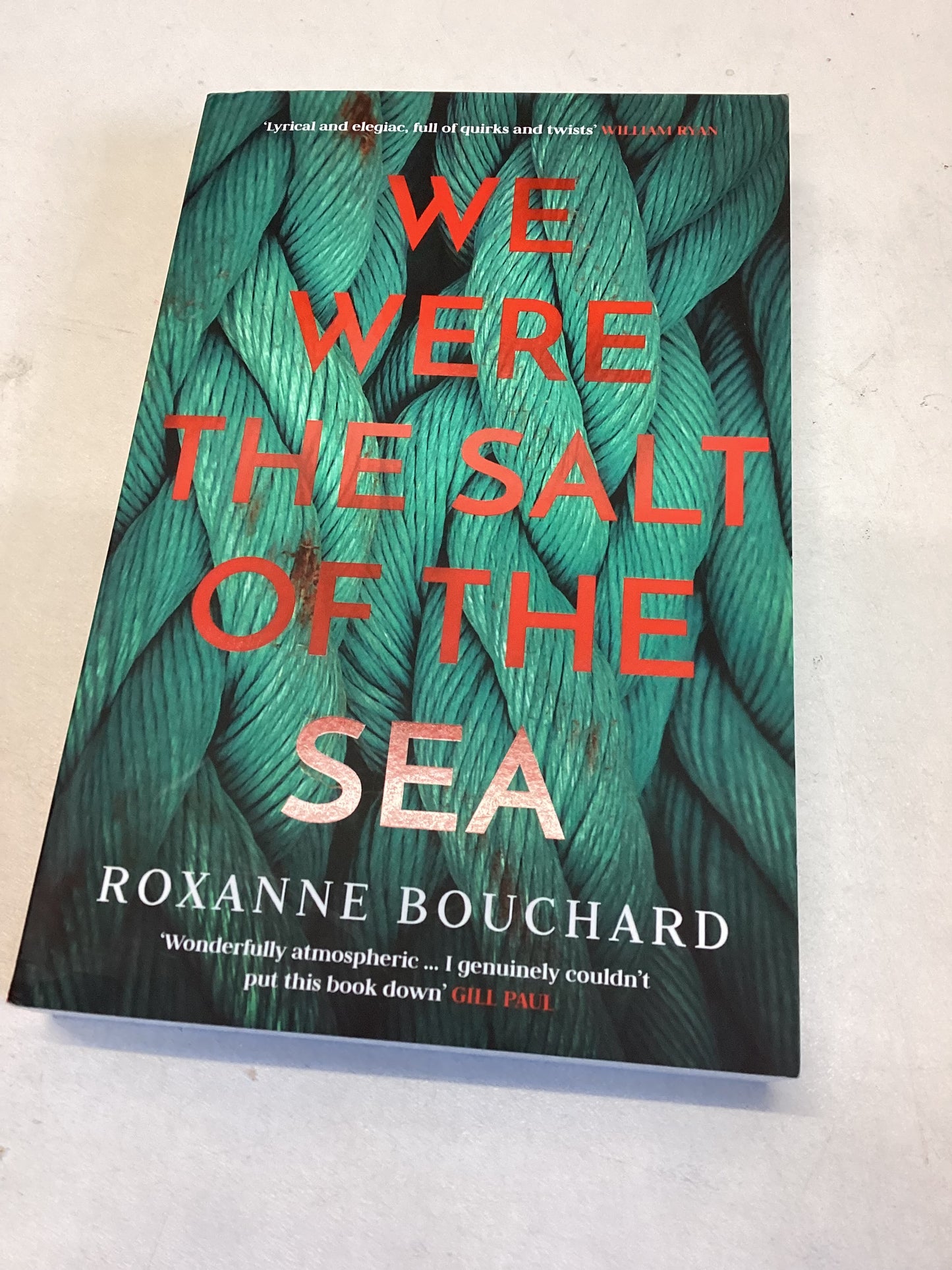 We Were The Salt Of The Sea Roxanne Bouchard Signed