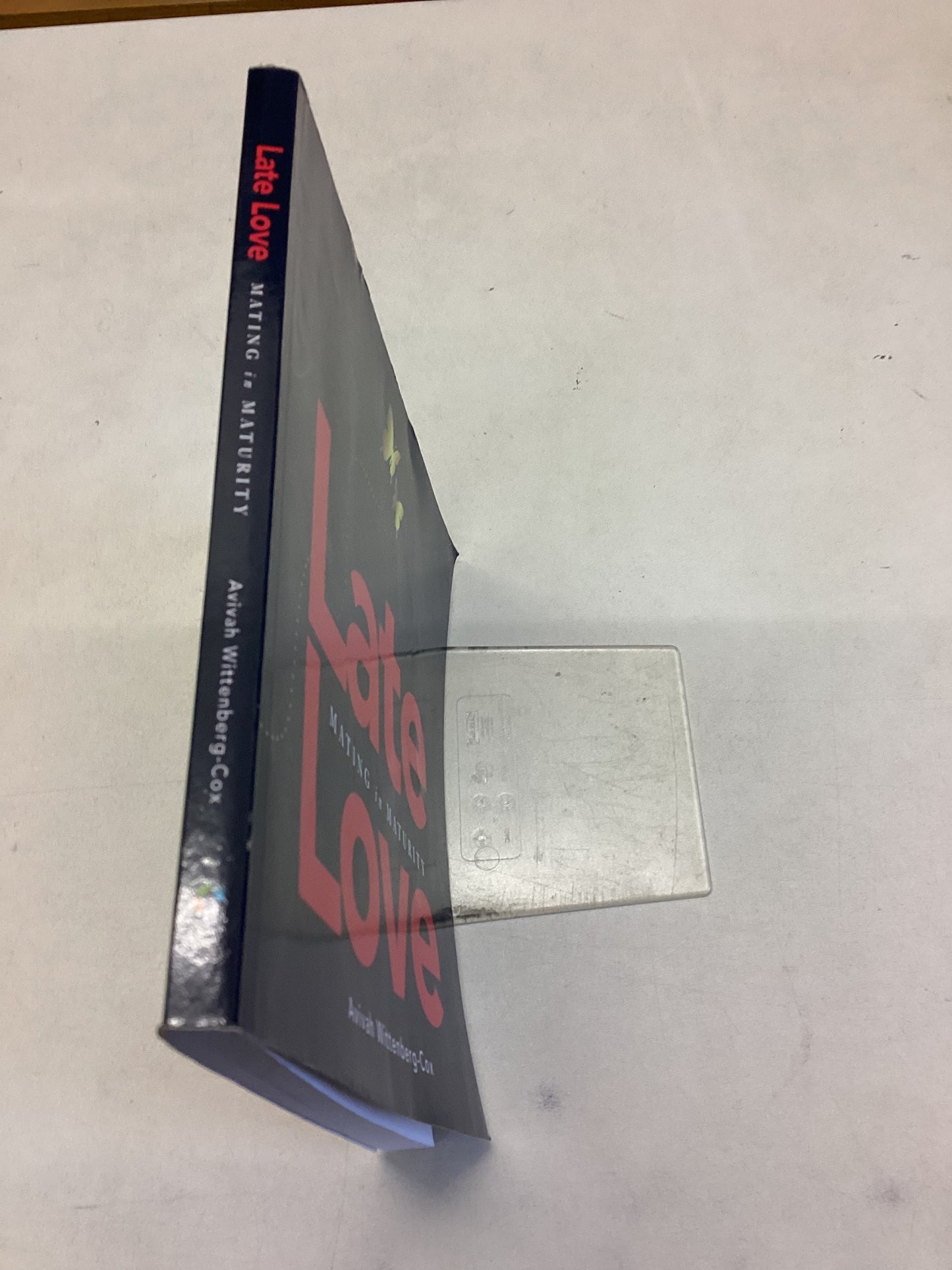 Late Love Mating In Maturity Avivah Wittenberg-Cox