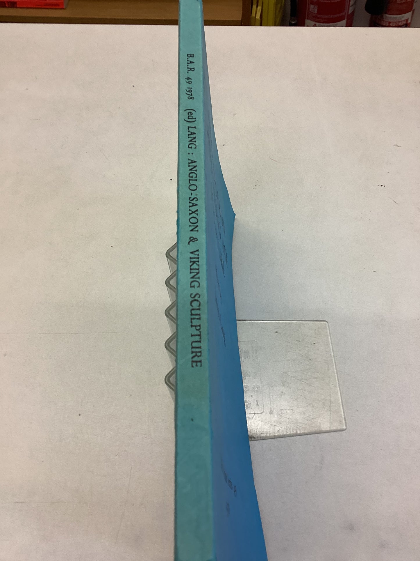 Anglo-Saxon and Viking Age Sculpture BAR Series 49 1978 Edited By James Lang