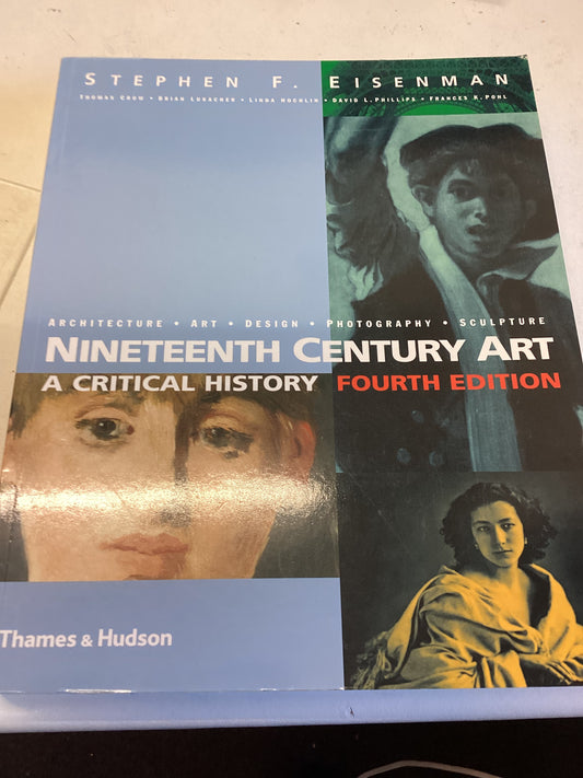 Nineteenth Century Art A Critical History Fourth Edition Stephen F Eisenman